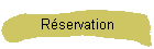 R�servation